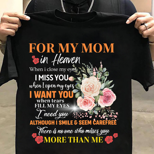 Unisex Classic For My Mom In Heaven When I Close My Eyes I Miss You T-Shirt