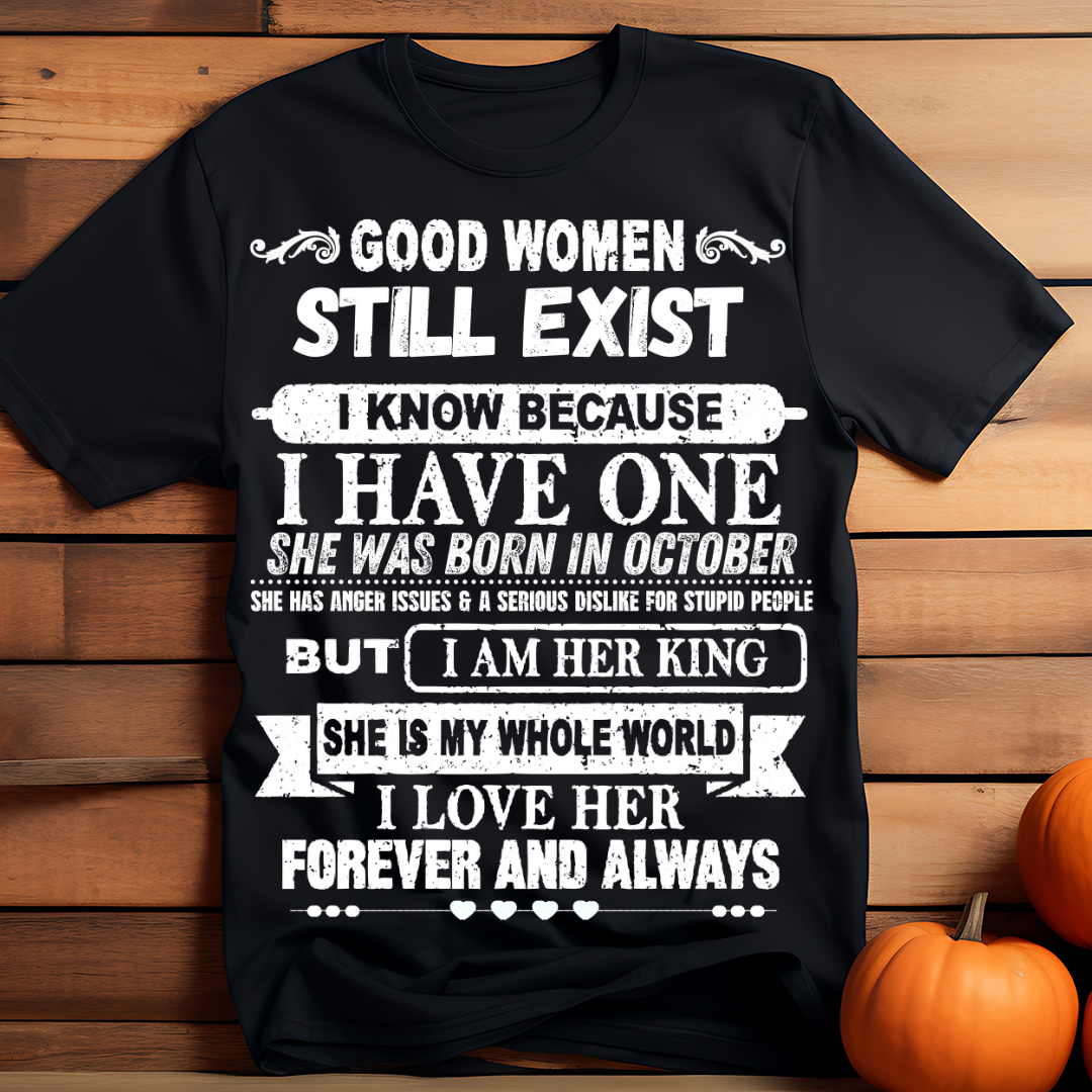 Unisex Classic Good Women Do Still Exist  T-Shirt