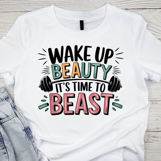 Female Classic Wake Up Beauty It's Time To Beast T-Shirt