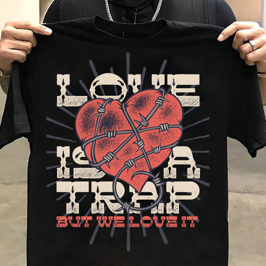 Unisex Classic Love Is A Trap T-Shirt